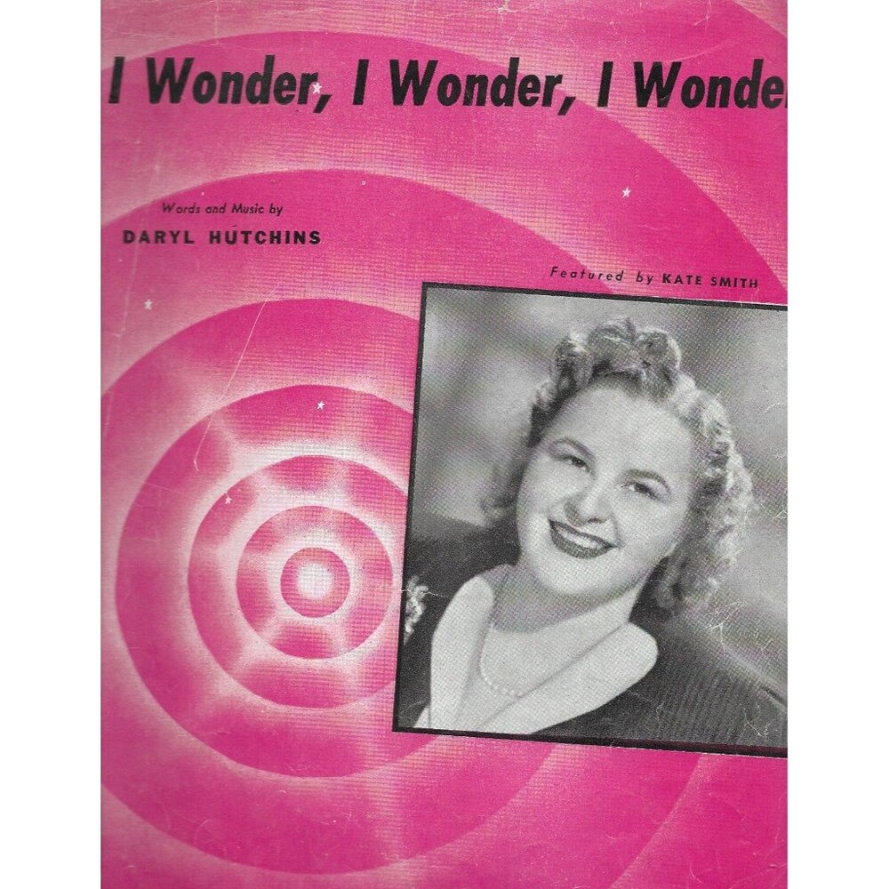 1947 I Wonder I Wonder I Wonder Sheet Music Kate Smith Photo Cover